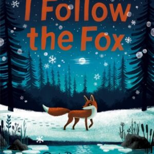 I Follow The Fox