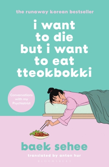 I Want to Die but I Want to Eat Tteokbokki : The cult hit that everyone is talking about