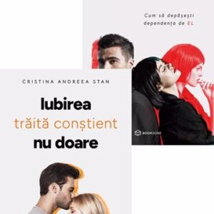 IUBIREA trăită conștient NU DOARE + Vrei să iubești? Începe cu tine!