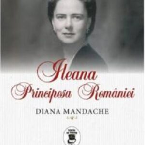 Ileana Principesa României