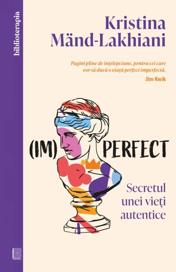 (Im)perfect. Secretul unei vieți autentice