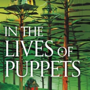 In the Lives of Puppets : A No. 1 Sunday Times bestseller and ultimate cosy adventure