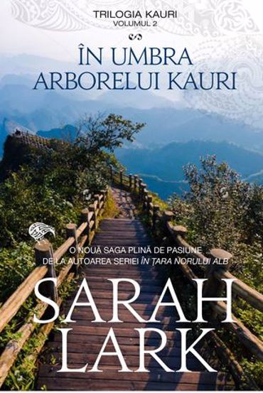 În umbra arborelui Kauri. Trilogia Kauri Vol. 2