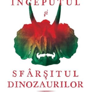 Inceputul si sfarsitul dinozaurilor