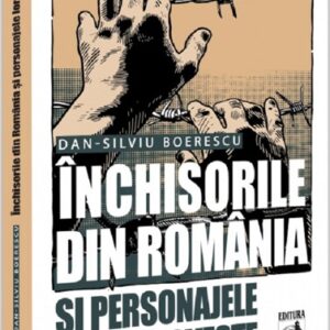 Inchisorile din Romania si personajele lor de poveste