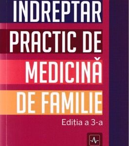 Indreptar practic de medicina de familie Ed.3