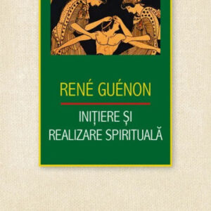 Initiere si realizare spirituala