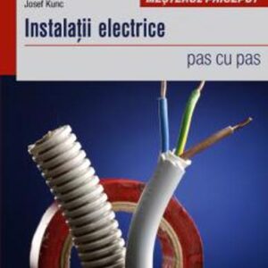 Instalatii electrice - pas cu pas