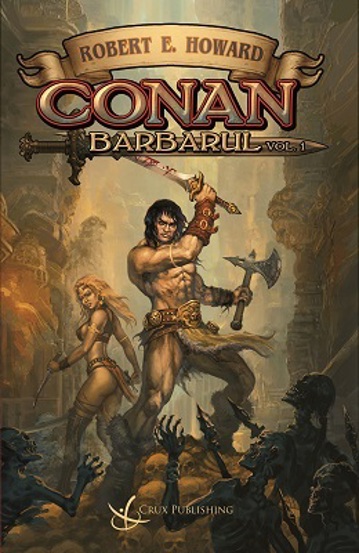 Integrala Conan Barbarul Vol. 1