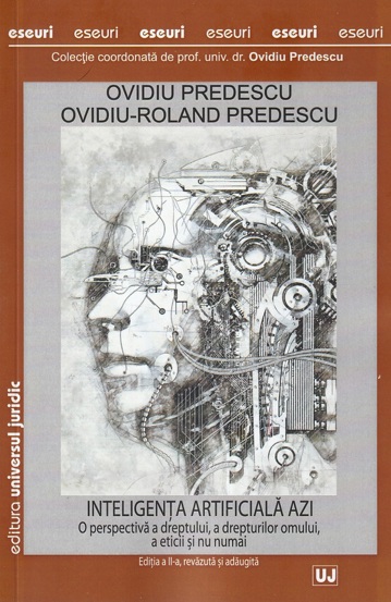 Inteligența artificiala azi. O perspectiva a dreptului a drepturilor omului a eticii și nu numai ediția a II-a