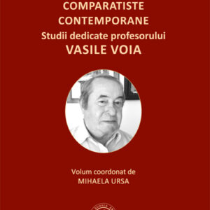 Intersectii comparatiste contemporane. Studii dedicate profesorului Vasile Voia