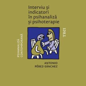 Interviu si indicatori in psihanaliza si psihoterapie