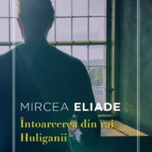 Intoarcerea din rai. Huliganii