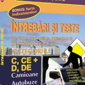 Intrebari si teste pentru obtinerea permisului de conducere auto. Categoriile C CE + D DE