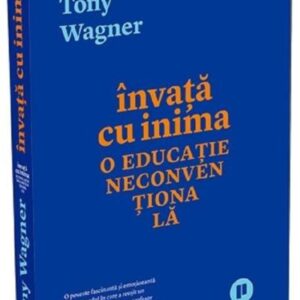 Învață cu inima. O educație neconvențională