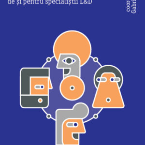 Învățăm împărtășind. Ghid de experiențe scrise de și pentru specialiștii L&D