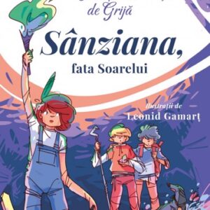 Invatatorii de grija. Sanziana fata soarelui