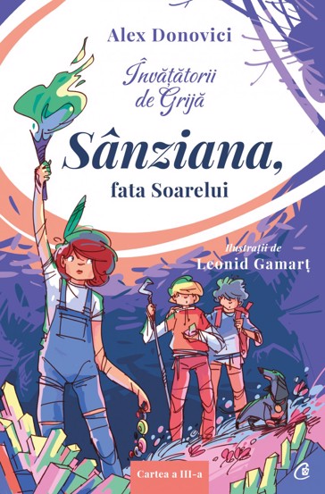 Invatatorii de grija. Sanziana fata soarelui