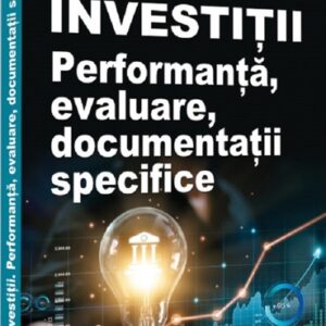 Investiții. Performanta evaluare documentatii specifice