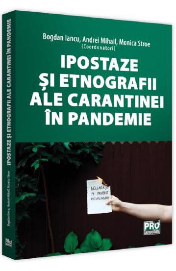 Ipostaze si etnografii ale carantinei in pandemie