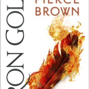 Iron Gold : The explosive new novel in the Red Rising series: Red Rising Series 4