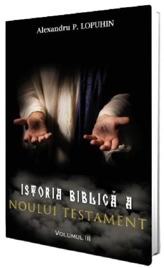 Istoria biblica a Noului Testament Vol.3