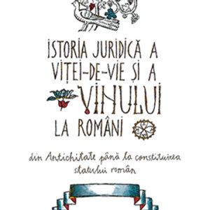 Istoria juridica a vitei-de-vie si a vinului la romani