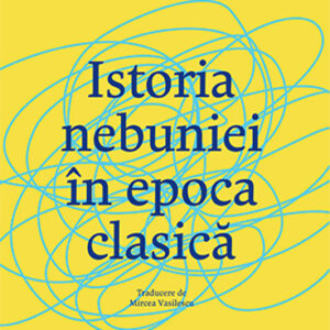 Istoria nebuniei in epoca clasica