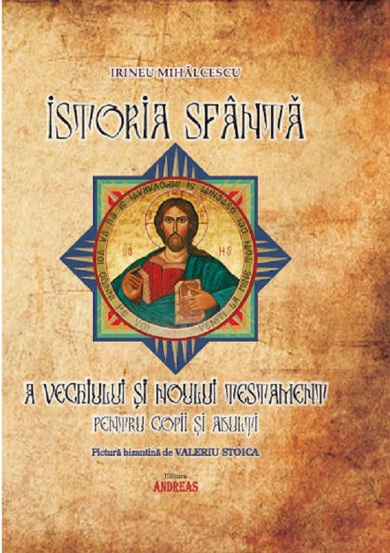 Istoria sfântă a Vechiului și Noului Testament pentru copii și adulți