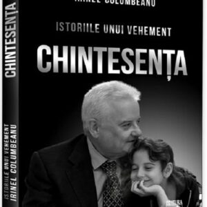 Istoriile unui vehement - Chintesenta