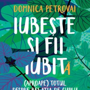 Iubeste si fii iubit(a)