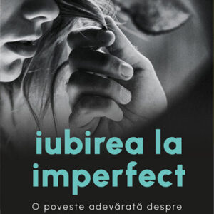 Iubirea la imperfect