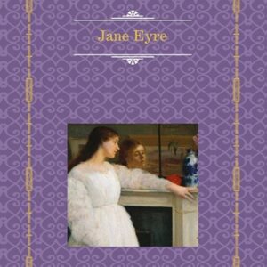 Jane Eyre - Charlotte Bronte