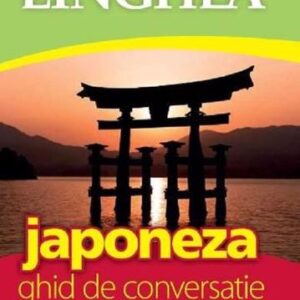 Japoneza. Ghid de conversatie cu dictionar si gramatica