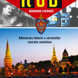 KGB - Adevarata istorie a serviciilor secrete sovietice