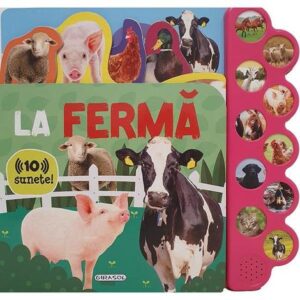 La ferma. Carte sonora cu 10 sunete