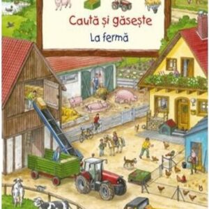 La fermă. Colectia Cauta si gaseste