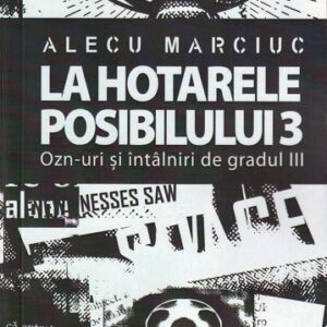 La hotarele posibilului – 3