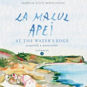 La malul apei. At the water's edge Vol.1