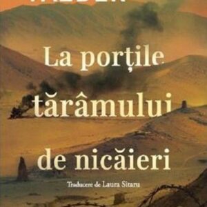 La portile taramului de nicaieri