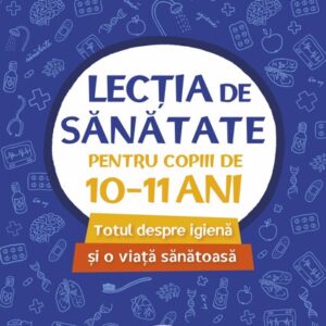 Lecția de sănătate pentru copiii de 10-11 ani