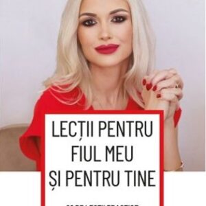 Lecții pentru fiul meu și pentru tine