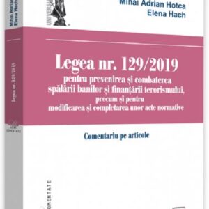 Legea nr.129 din 2019 pentru prevenirea si combaterea spalarii banilor