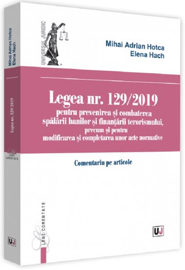 Legea nr.129 din 2019 pentru prevenirea si combaterea spalarii banilor