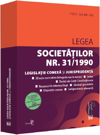 Legea societatilor Nr.31 din 1990. Legislatie conexa si jurisprudenta