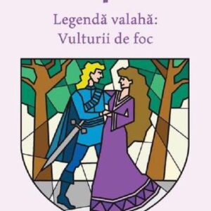 Legenda valaha Vol. 2 Vulturii de foc