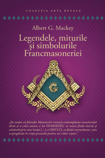 Legendele miturile si simbolurile Francmasoneriei