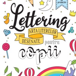 Lettering - Arta literelor desenate pentru copii