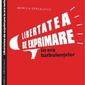 Libertatea de exprimare in era turbulentelor