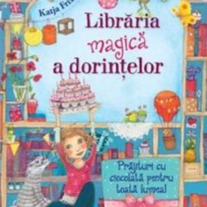 Libraria magica a dorintelor - Prajituri cu ciocolata pentru toata lumea